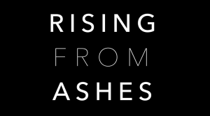 Rising From The Ashes